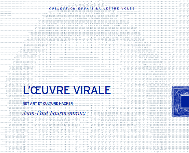 L’oeuvre virale. Net art et culture Hacker.