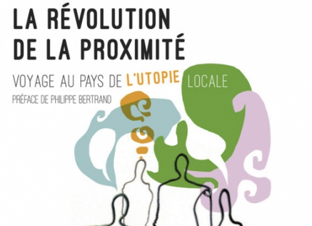 La Révolution de la proximité, de Bernard Farinelli